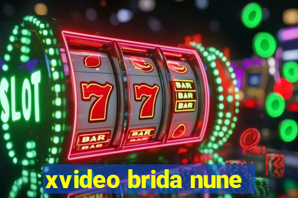 xvideo brida nune